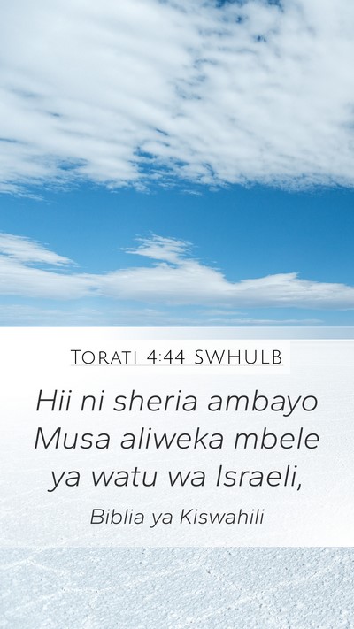 Torati 4:44 SWHULB Mobile Phone Wallpaper - Hii ni sheria ambayo Musa aliweka mbele ya watu - Mobile Bible Verse Wallpaper