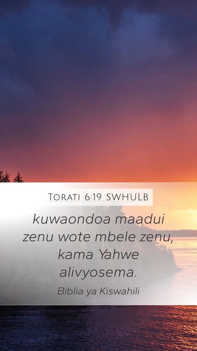 Torati 6:19 SWHULB Mobile Phone Wallpaper - kuwaondoa maadui zenu wote mbele zenu, kama Yahwe - Mobile Bible Verse Wallpaper
