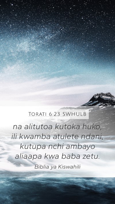 Torati 6:23 SWHULB Mobile Phone Wallpaper - na alitutoa kutoka huko, ili kwamba atulete - Mobile Bible Verse Wallpaper