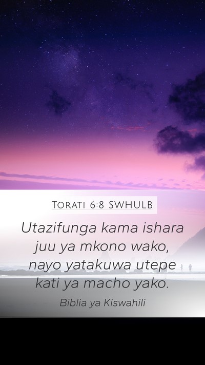 Torati 6:8 SWHULB Bible Verse Image