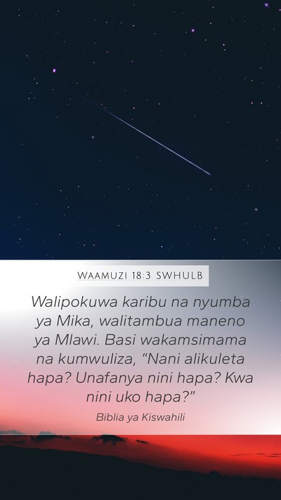 Waamuzi 18:3 SWHULB Mobile Phone Wallpaper - Walipokuwa karibu na nyumba ya Mika, walitambua - Mobile Bible Verse Wallpaper