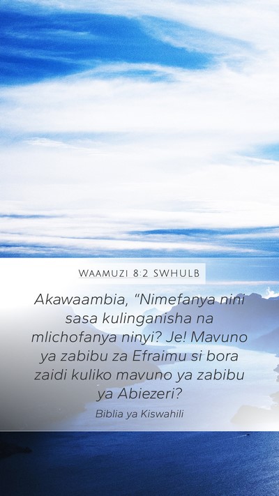 Waamuzi 8:2 SWHULB Bible Verse Image