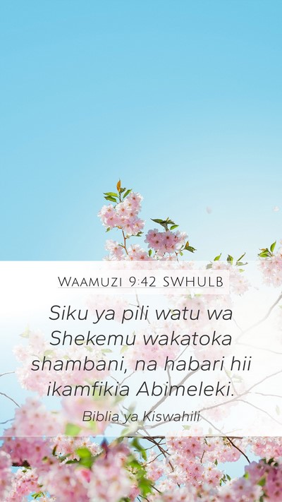 Waamuzi 9:42 SWHULB Mobile Phone Wallpaper - Siku ya pili watu wa Shekemu wakatoka shambani, - Mobile Bible Verse Wallpaper