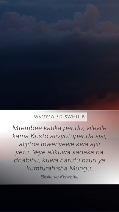 Waefeso 5:2 SWHULB Bible Verse Image