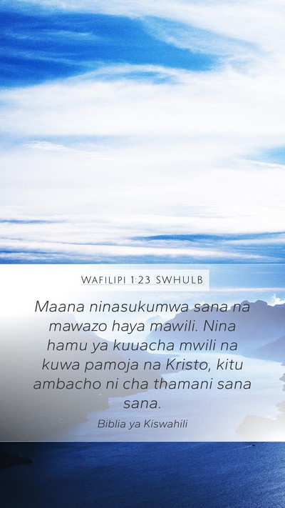 Wafilipi 1:23 SWHULB Bible Verse Image