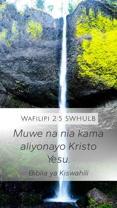 Wafilipi 2:5 SWHULB Bible Verse Image