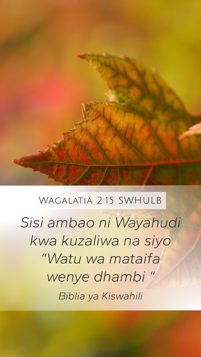 Wagalatia 2:15 SWHULB Bible Verse Image