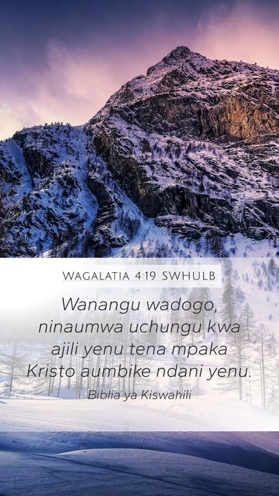 Wagalatia 4:19 SWHULB Bible Verse Image