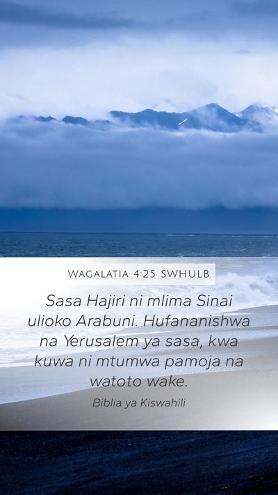 Wagalatia 4:25 SWHULB Bible Verse Image