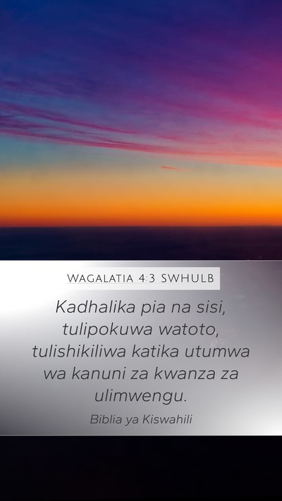 Wagalatia 4:3 SWHULB Bible Verse Image