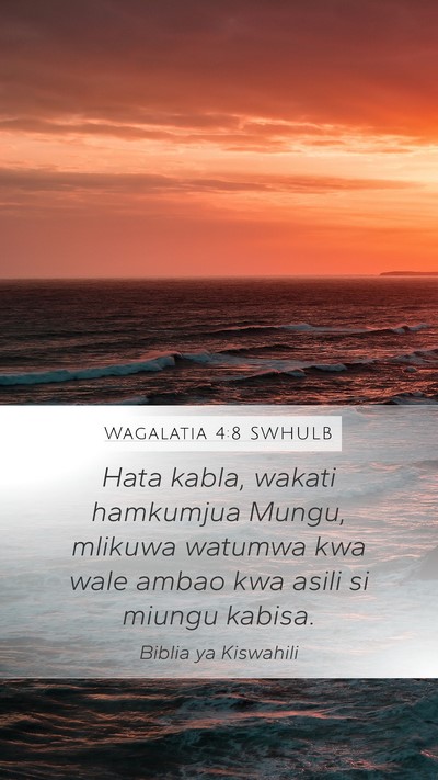 Wagalatia 4:8 SWHULB Bible Verse Image