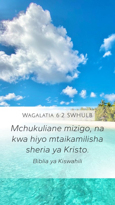 Wagalatia 6:2 SWHULB Bible Verse Image