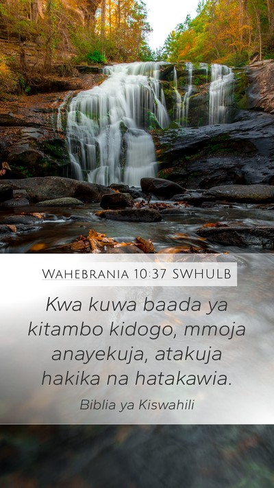 Wahebrania 10:37 SWHULB Bible Verse Image