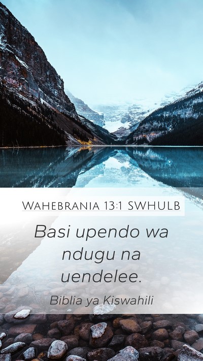Wahebrania 13:1 SWHULB Bible Verse Image