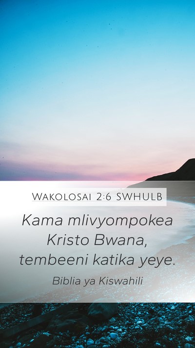 Wakolosai 2:6 SWHULB Bible Verse Image