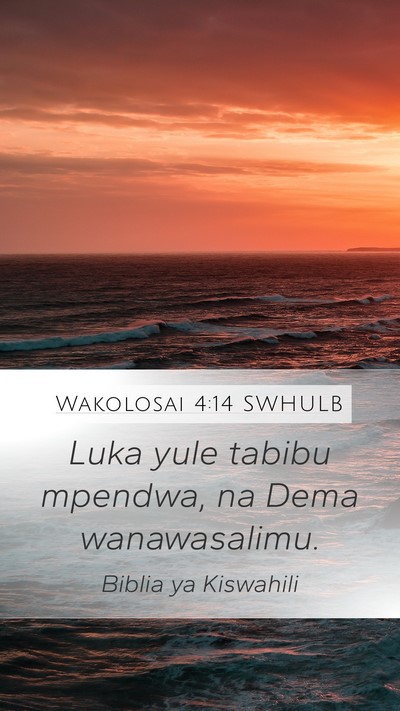 Wakolosai 4:14 SWHULB Bible Verse Image