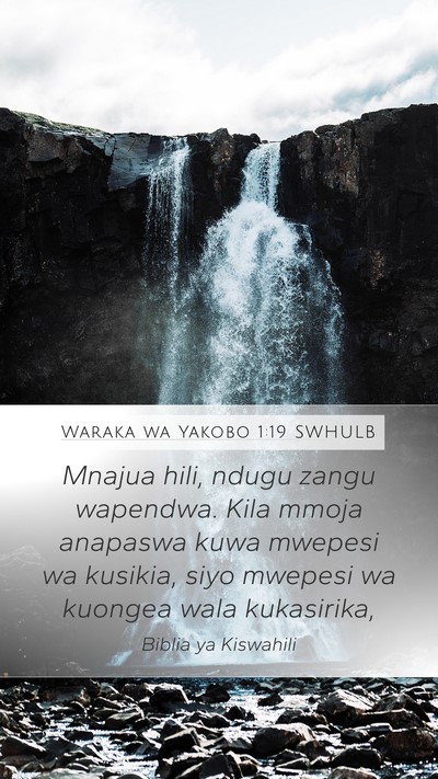 Waraka wa Yakobo 1:19 SWHULB Bible Verse Image