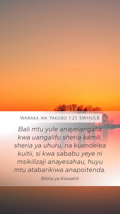 Waraka wa Yakobo 1:25 SWHULB Bible Verse Image