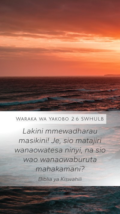 Waraka wa Yakobo 2:6 SWHULB Bible Verse Image