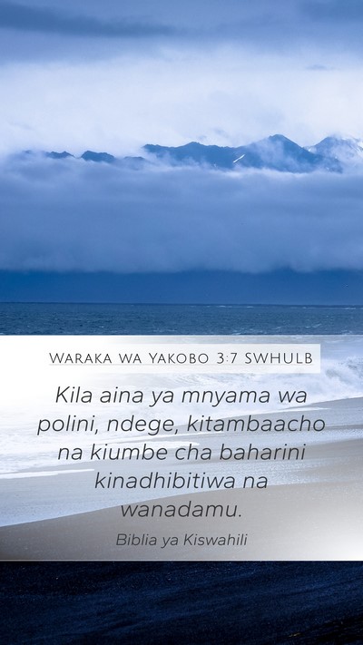 Waraka wa Yakobo 3:7 SWHULB Bible Verse Image
