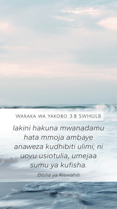 Waraka wa Yakobo 3:8 SWHULB Mobile Phone Wallpaper - lakini hakuna mwanadamu hata mmoja ambaye anaweza - Mobile Bible Verse Wallpaper