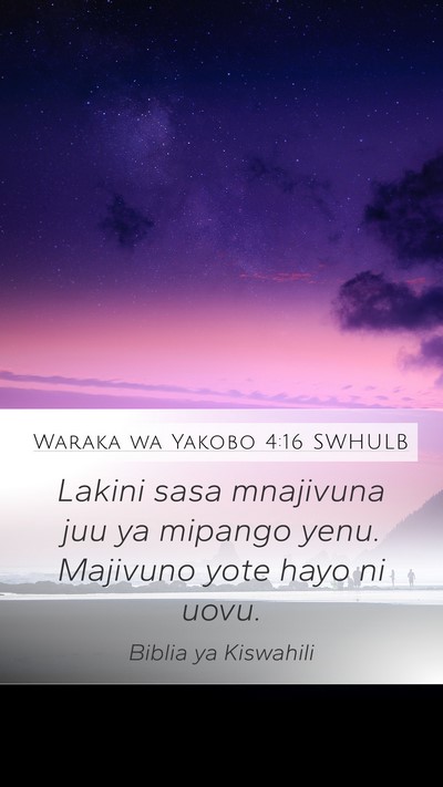 Waraka wa Yakobo 4:16 SWHULB Bible Verse Image