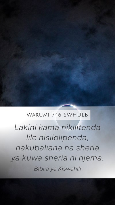 Warumi 7:16 SWHULB Bible Verse Image