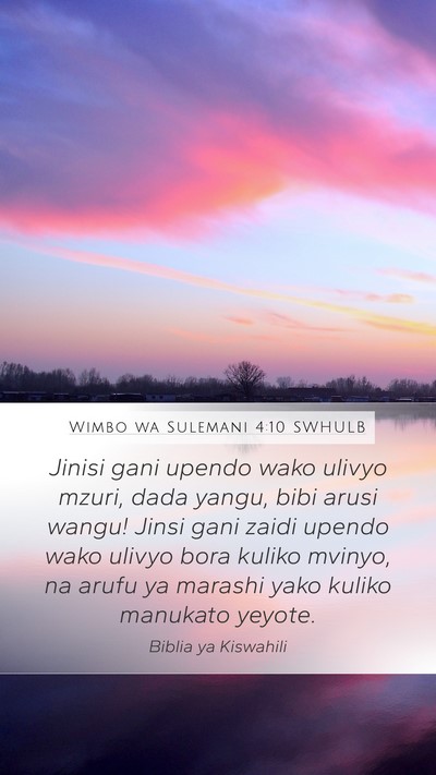 Wimbo wa Sulemani 4:10 SWHULB Bible Verse Image