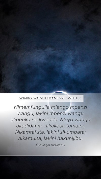 Wimbo wa Sulemani 5:6 SWHULB Bible Verse Image
