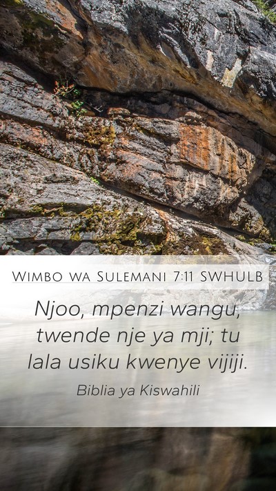 Wimbo wa Sulemani 7:11 SWHULB Bible Verse Image