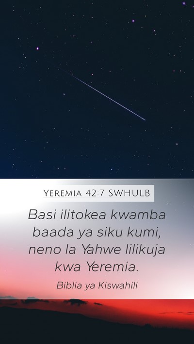 Yeremia 42:7 SWHULB Mobile Phone Wallpaper - Basi ilitokea kwamba baada ya siku kumi, neno la - Mobile Bible Verse Wallpaper