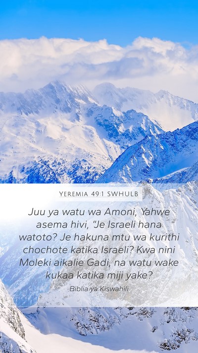 Yeremia 49:1 SWHULB Mobile Phone Wallpaper - Juu ya watu wa Amoni, Yahwe asema hivi, “Je - Mobile Bible Verse Wallpaper