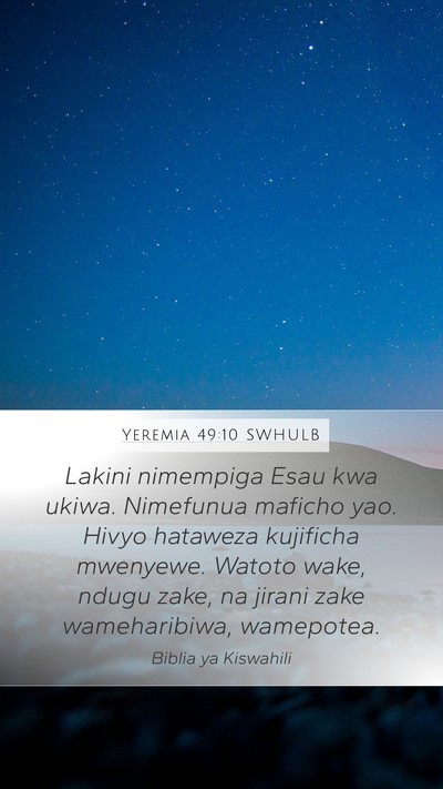 Yeremia 49:10 SWHULB Mobile Phone Wallpaper - Lakini nimempiga Esau kwa ukiwa. Nimefunua - Mobile Bible Verse Wallpaper