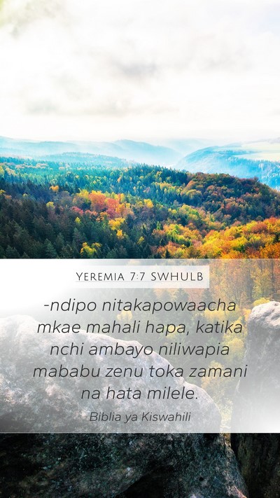 Yeremia 7:7 SWHULB Mobile Phone Wallpaper - -ndipo nitakapowaacha mkae mahali hapa, katika - Mobile Bible Verse Wallpaper