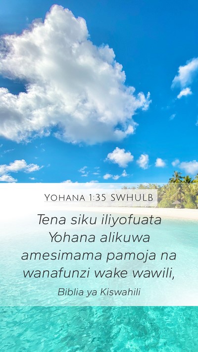 Yohana 1:35 SWHULB Bible Verse Image