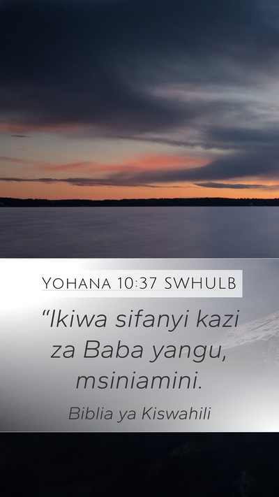 Yohana 10:37 SWHULB Bible Verse Image