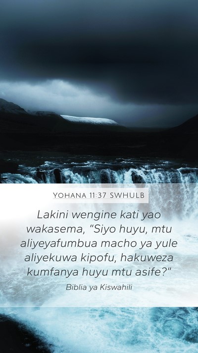 Yohana 11:37 SWHULB Bible Verse Image