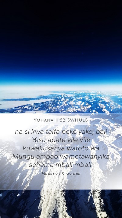Yohana 11:52 SWHULB Bible Verse Image