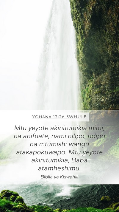 Yohana 12:26 SWHULB Bible Verse Image