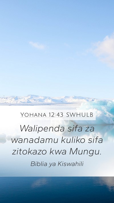 Yohana 12:43 SWHULB Bible Verse Image