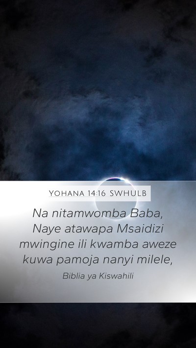 Yohana 14:16 SWHULB Bible Verse Image