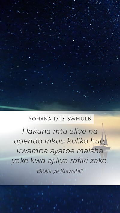 Yohana 15:13 SWHULB Bible Verse Image