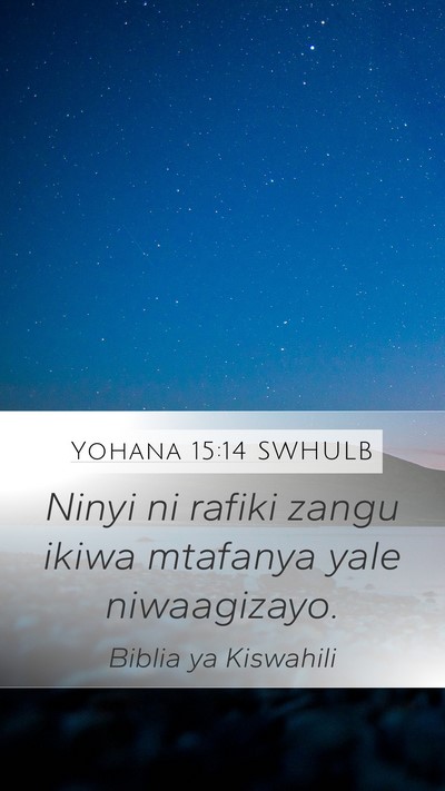 Yohana 15:14 SWHULB Bible Verse Image