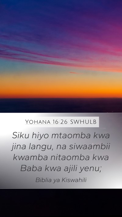 Yohana 16:26 SWHULB Bible Verse Image
