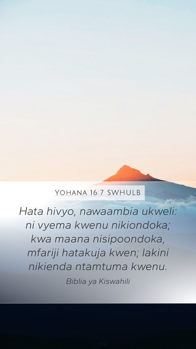 Yohana 16:7 SWHULB Bible Verse Image