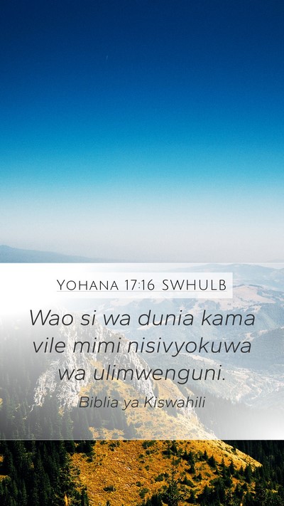 Yohana 17:16 SWHULB Bible Verse Image