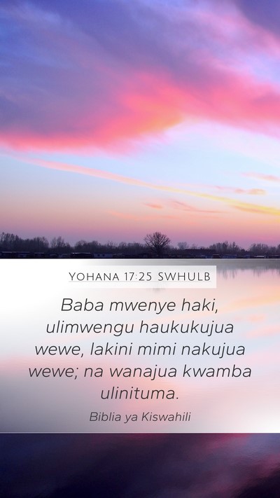 Yohana 17:25 SWHULB Bible Verse Image