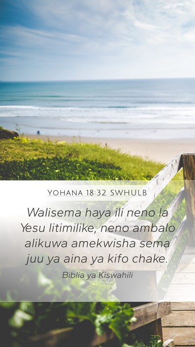 Yohana 18:32 SWHULB Bible Verse Image