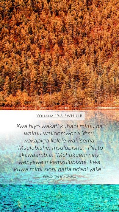 Yohana 19:6 SWHULB Bible Verse Image