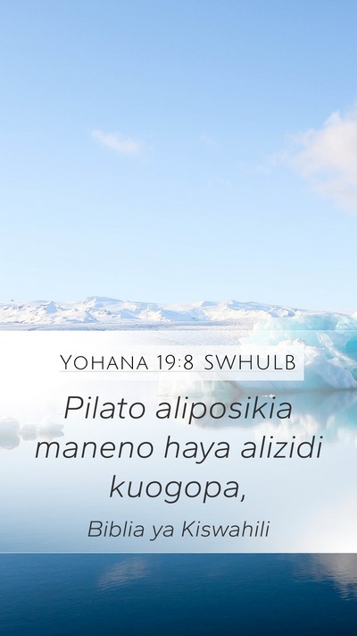 Yohana 19:8 SWHULB Bible Verse Image